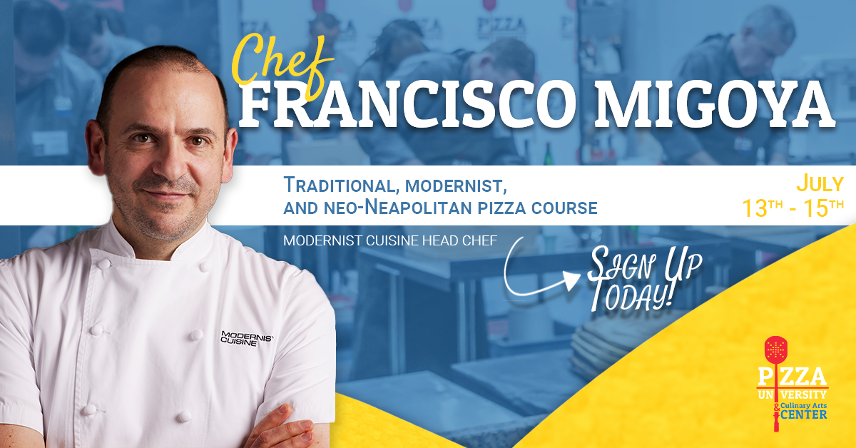 3-Day Intensive “Traditional, Modernist, and Neo-Neapolitan” Pizza Class – Taught by Modernist Cuisine Head Chef Francisco Migoya